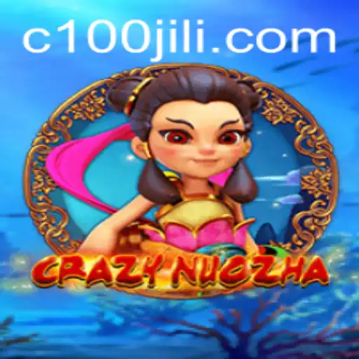 The Exciting World of CrazyNuoZha: Experience the Thrill of 100jili